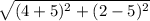 \sqrt{(4+5)^{2} +(2-5)^{2} }