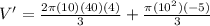 V' = \frac{2\pi (10)(40)(4)}{3} + \frac{\pi (10^{2} )(-5)}{3}