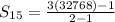 S_{15}= \frac{3(32768)-1}{2-1}