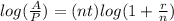 log(\frac{A}{P})=(nt)log(1+\frac{r}{n})