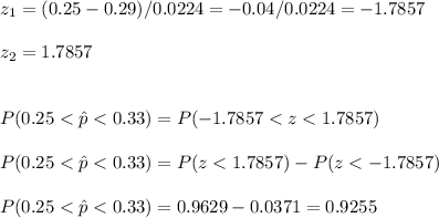z_1=(0.25-0.29)/0.0224=-0.04/0.0224=-1.7857\\\\z_2=1.7857\\\\\\P(0.25