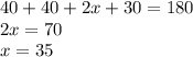 40+40+2x+30=180\\2x=70\\x=35