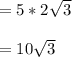=5*2\sqrt{3}\\\\ =10\sqrt{3}