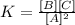K = \frac{[B][C]}{[A]^2}