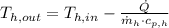 T_{h,out} = T_{h,in} - \frac{\dot Q}{\dot m_{h}\cdot c_{p,h}}