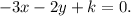 -3x-2y+k=0.