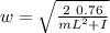 w= \sqrt{\frac{2 \ 0.76}{mL^2 + I } }
