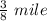 \frac{3}{8}\ mile