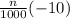 \frac{n}{1000}(-10)