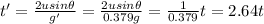 t'=\frac{2usin \theta}{g'}=\frac{2u sin \theta}{0.379g}=\frac{1}{0.379}t=2.64t