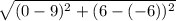 \sqrt{(0 - 9)^{2} + (6 - (-6))^{2}}