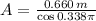 A = \frac{0.660\,m}{\cos 0.338\pi}