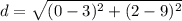 d = \sqrt{(0-3)^2+(2-9)^2}