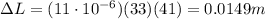 \Delta L=(11\cdot 10^{-6})(33)(41)=0.0149 m