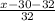 \frac{x-30-32}{32}