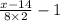 \frac{x-14}{8\times 2} -1