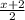 \frac{x+2}{2}