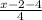 \frac{x-2-4}{4}