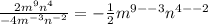 \frac{2m^9n^4}{-4m^{-3}n^{-2}}=-\frac{1}{2}m^{9--3}n^{4--2}