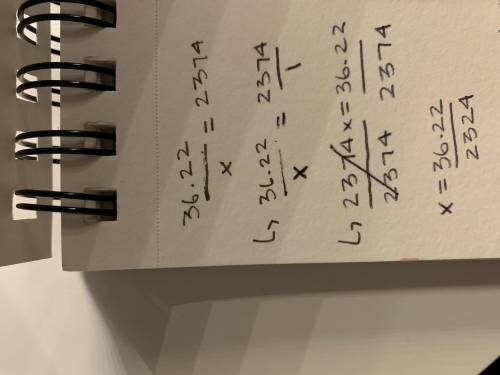 How to solve 36.22/x=2374 I know it’s basically saying 36.22/2364=x but how do I get there?