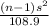 \frac{ (n-1)s^{2}}{108.9 }