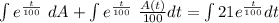 \int e^{\frac{t}{100}} \ {dA}+\int e^{\frac{t}{100}} \ \frac{A(t)}{100}{dt}=\int 21e^{\frac{t}{100}}{dt}