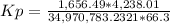 Kp = \frac{1,656.49 * 4,238.01}{34,970,783.2321 * 66.3}
