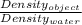 \frac{Density_{object} }{Density_{water} }