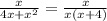 \frac{x}{4x + x^{2} } = \frac{x}{x(x+4)}