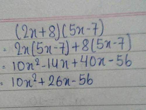 (2x+8)(5x-7) A.36x-56 B.10x^2-56 C.10x^2+26x-56 D.10x^2+54x+56