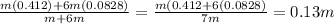 \frac{m(0.412)+6m(0.0828)}{m+6m}=\frac{m(0.412+6(0.0828)}{7m}=0.13 m