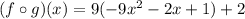 (f \circ g)(x)=9(-9x^2-2x+1)+2