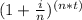 (1+\frac{i}{n} )^{(n*t)}