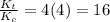 \frac{K_t}{K_c} = 4(4) = 16