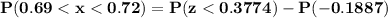 \mathbf{P(0.69 < x < 0.72) = P(z
