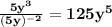\mathbf{\frac{5y^3}{(5y)^{-2}} = 125y^5}