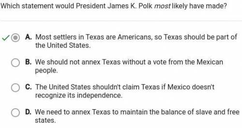 Which statement would president james k Polk most likely have made?