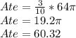Ate=\frac{3}{10}*64\pi\\Ate=19.2\pi\\Ate=60.32