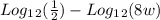 Log_1_2(\frac{1}{2}) - Log_1_2(8w)