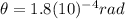 \theta=1.8(10)^{-4} rad