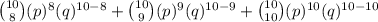 \binom{10}{8}(p)^{8}(q)^{10 - 8} + \binom{10}{9}(p)^{9}(q)^{10 - 9} + \binom{10}{10}(p)^{10}(q)^{10 - 10}