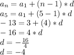 a_n=a_1+(n-1)*d\\a_5=a_1+(5-1)*d\\-13=3+(4)*d\\-16=4*d\\d=-\frac{16}{4} \\d=-4