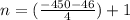 n =(\frac{-450-46}{4}) +1