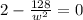 2-\frac {128}{w^{2}}=0