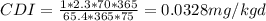 CDI=\frac{1*2.3*70*365}{65.4*365*75} =0.0328mg/kgd