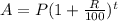 A= P(1+\frac{R}{100}) ^{t}