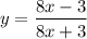 $y=\frac{8 x-3}{8 x+3}