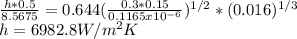 \frac{h*0.5}{8.5675} =0.644(\frac{0.3*0.15}{0.1165x10^{-6} } )^{1/2} *(0.016)^{1/3} \\h=6982.8W/m^{2} K