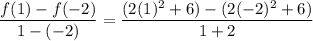 $\frac{f(1)-f(-2)}{1-(-2)}=\frac{(2(1)^2+6)-(2(-2)^2+6)}{1+2}