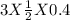 3  X \frac{1}{2} X 0.4